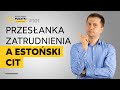 Wejście w Estoński CIT - jak spełnić przesłankę zatrudnienia?