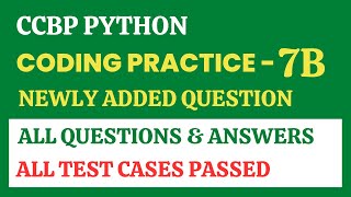Coding Practice - 7B | Python | CCBP 4.0 | Newly Added Questions