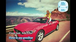 Fisun feat. Niki Four - Time to say goodbye