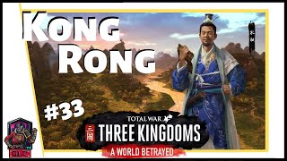 YELLOW TURBANS - Total War: Three Kingdoms - A World Betrayed - Kong Rong Let’s Play #33