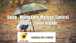 Mungaaru maleye lyrics| Sonu nigam| Mungaaru Male| Feel The Lyrics| World of Lyrics