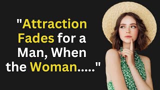 Attraction Fades for a Man, When the Woman ...... | Psychology Facts