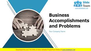 Business Accomplishments And Problems PowerPoint Presentation Slides