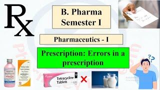 Prescriptions: Errors in a prescription | B. Pharma Semester I: Pharmaceutics I