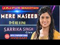 Sarrika Singh Live | Jajpur Mahotsav | Mere Naseeb |
