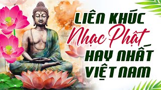 Liên Khúc Nhạc Phật Hay Nhất Việt Nam TOÀN BÀI HAY - Nhạc Phật Tĩnh Tâm NGHE LÀ NGỦ