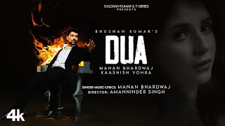DUA (Official Video) Manan Bhardwaj | Kaashish Vohra, Rahul Jaittly | Amanninder Singh | Bhushan K
