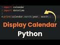 Python Calendar Program Tutorial | Display Month, Year & Current Date Calendar