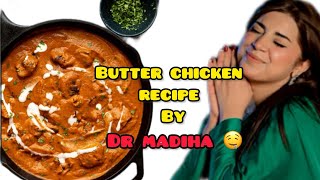 Butter chicken recipe | Dr Madiha khan vlog