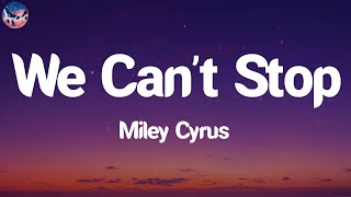 Download Miley Cyrus - We Can't Stop [LYRIC MIX] mp3