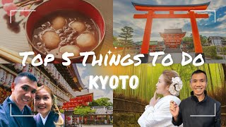 Top 5 Things To Do In Kyoto 🇯🇵 - Visit Experiences with Travel Tips \u0026 Shopping Bonus!