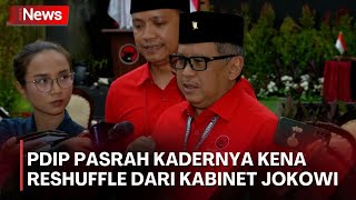 Yasonna Laoly Terancam Kena Reshuffle, Hasto Kristiyanto: Kita Hormati Hak Prerogatif Presiden