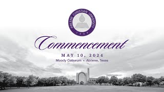 May 2024 Graduate Commencement Ceremony | Abilene Christian University