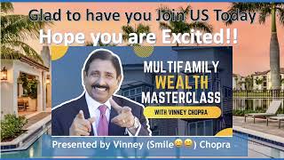 Discover The Secrets To Multifamily Millions With Vinney (smile) Chopra In This Thrilling Webinar!