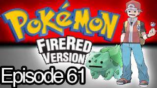 Pokémon Fire Red Ep.61