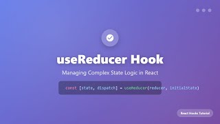 React useReducer Hook Explained for Beginners: State Management Made Easy