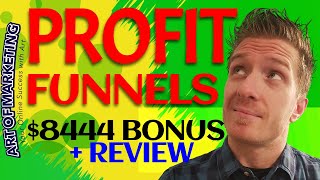 Profit Funnels Review ✅Demo✅$8444 Bonus✅ Profit Funnels Review ✅✅✅
