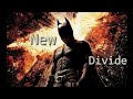 Batman - New Divide《AMV》