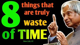 8 things that are truly waste of....abdul kalam motivational quotes in english #apjabdulkalam