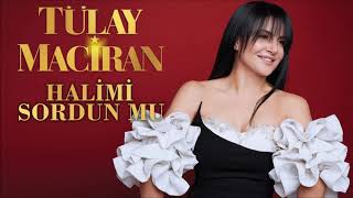 Tülay Maciran - Halimi Sordun Mu