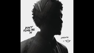 Labrinth - Dont Fence Me In
