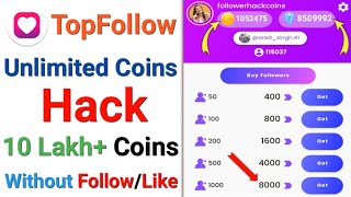 Top Follow App Unlimited Coins 2025 😱 | Top Follow mein unlimited coin kaise karen | Top Follow App