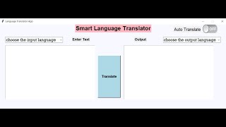 Language Translator App using Python using Tkinter (Advanced) || Automatic Translation