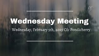 Wednesday Meeting | 5th February 2025 | Cfc Pondicherry