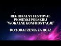 iii regionalny festiwal piosenki polskiej wokalne konfrontacje 2022 koncert galowy skrót występów