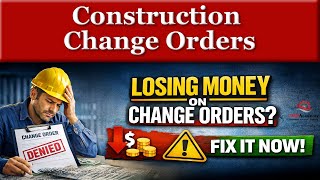 Construction Change Orders Explained: How to Document, Price, and Get Paid