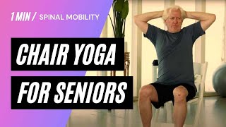 Chair Yoga For Seniors - 1 Minute Gentle Mobility Drill For Your Spine (Do This For A Healthy Back!)