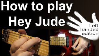 Left Handed - How to play Hey Jude on guitar with easy chords, beginners guitar lesson