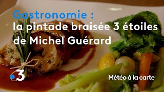 Gastronomie : la pintade braisée trois étoiles de Michel Guérard - Météo à la carte
