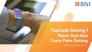 TapCash Gelang l Bayar Apa-Apa Cuma Pake Gelang