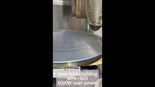 625 wire laser cladding#lasercladding #laserwire#surfacing