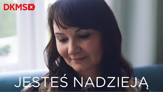 Jesteś nadzieją | Fundacja DKMS