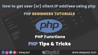 How to get user or client IP address using PHP | PHP beginners tutorials | Free PHP Scrips | eWaySol