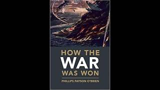 How the War Was Won, by Phillips Payson O'Brien