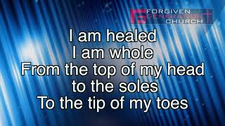David Ingles - I am healed, I am whole (Lyrics Video) by Forgiven Generation Church