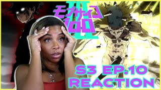 WHAT THE FREAK MOB!!?? THIS IS INSANE! | MOB PSYCHO 100 SEASON 3 EPISODE 10 REACTION