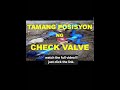 tamang paraan at position ng check valve. mathematicstutorial mjreducationalseries