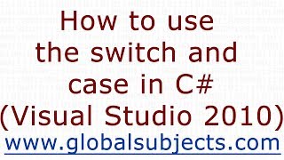 How to use the switch and case in C# (Visual Studio 2010)
