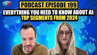 Podcast Ep199: Everything you Need to Know About AI, 2024 Top AI Segments, OCM MasterClass