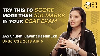 Try this to score more than 100 marks in your CSAT | Srushti Jayant Deshmukh | AIR 5 | UPSC CSE 2018