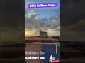 Ship Captured in Time Lapse | Ship in Shorts | Sailors Tv