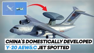 After 6th Gen Fighters, China Unveils the Y-20 (AEW\u0026C) Jet