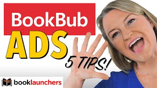 5 Tips for Running BookBub Ads to Sell Your Book