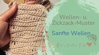 Sanfte Wellen häkeln – Anleitung für Anfänger | Wellen- und Zacken-Muster