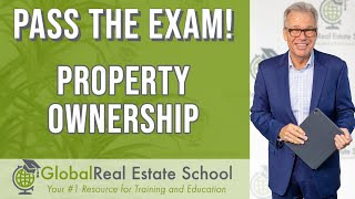 PASS THE EXAM!  Property Ownership Exam Prep with Global Real Estate School