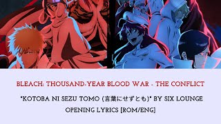 Without any words | Bleach: Thousand-Year Blood War - The Conflict | Opening Song Lyrics [ROM/ENG]